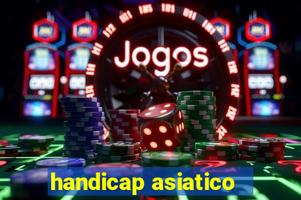 handicap asiatico - 3.5